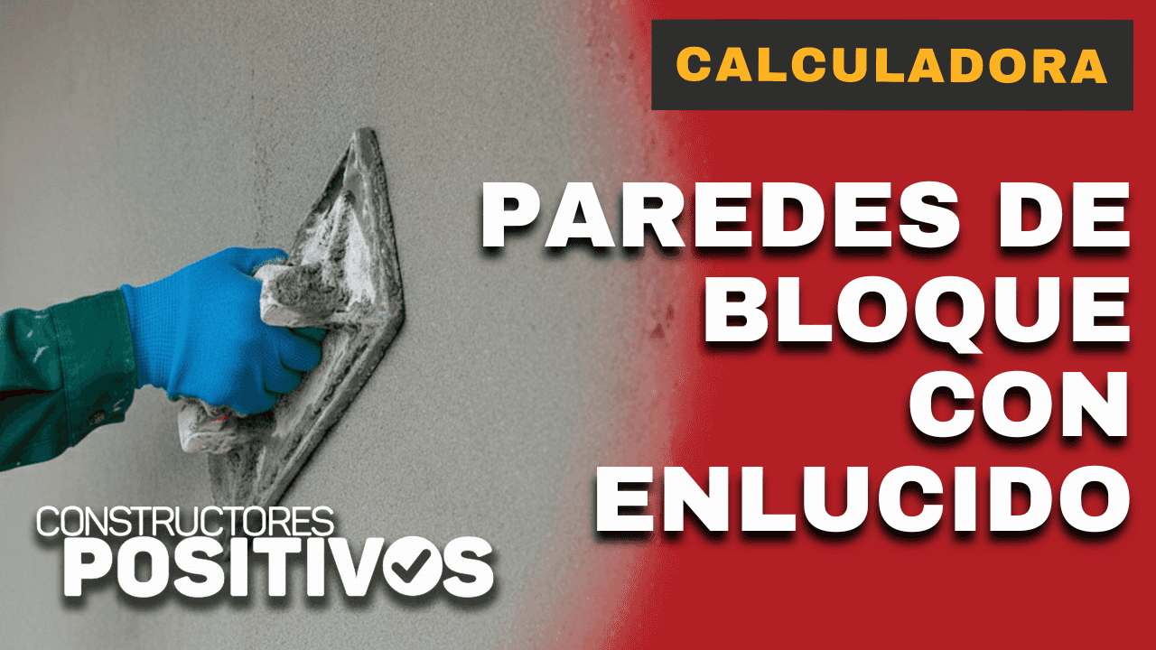 Constructores Positivos - Calculadora de paredes con bloque