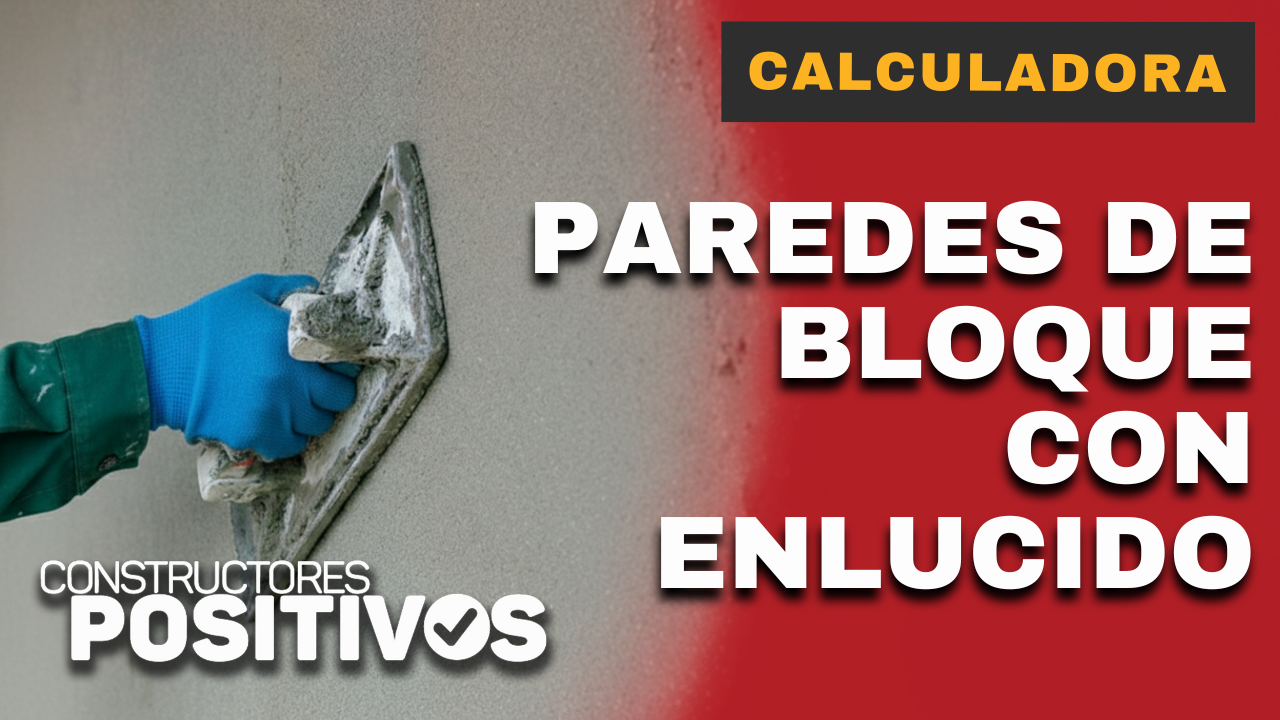 Constructores Positivos - Calculadora de paredes con bloque